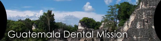Guatemala Dental Mission