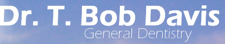 Dr. T. Bob Davis, D.M.D.