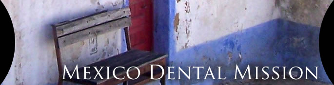 Mexico Dental Mission